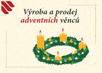 Přijďte si vytvořit či zakoupit adventní věnec a podpořit dobrou věc!